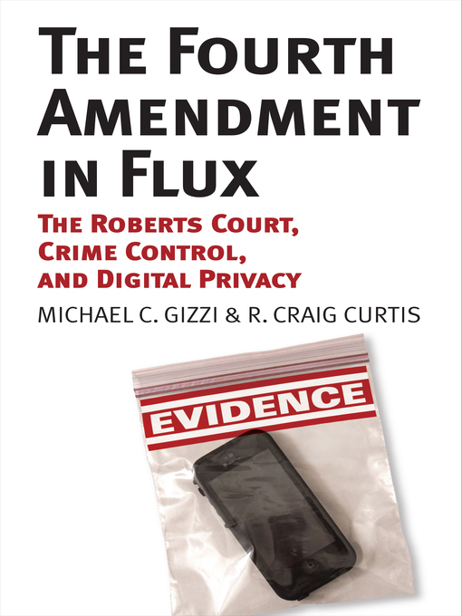 Title details for The Fourth Amendment in Flux by Michael C. Gizzi - Available